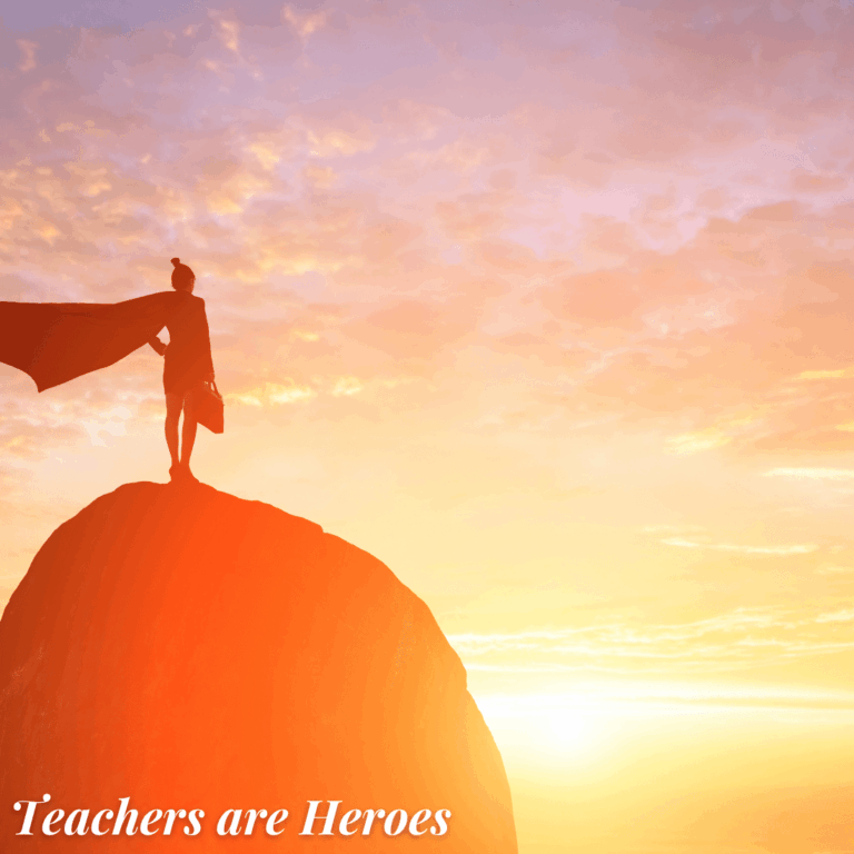 Teachers Are Heroes: A Dedication